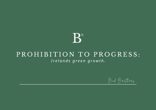 FROM PROHIBITION TO PROGRESS: Ireland's green growth.