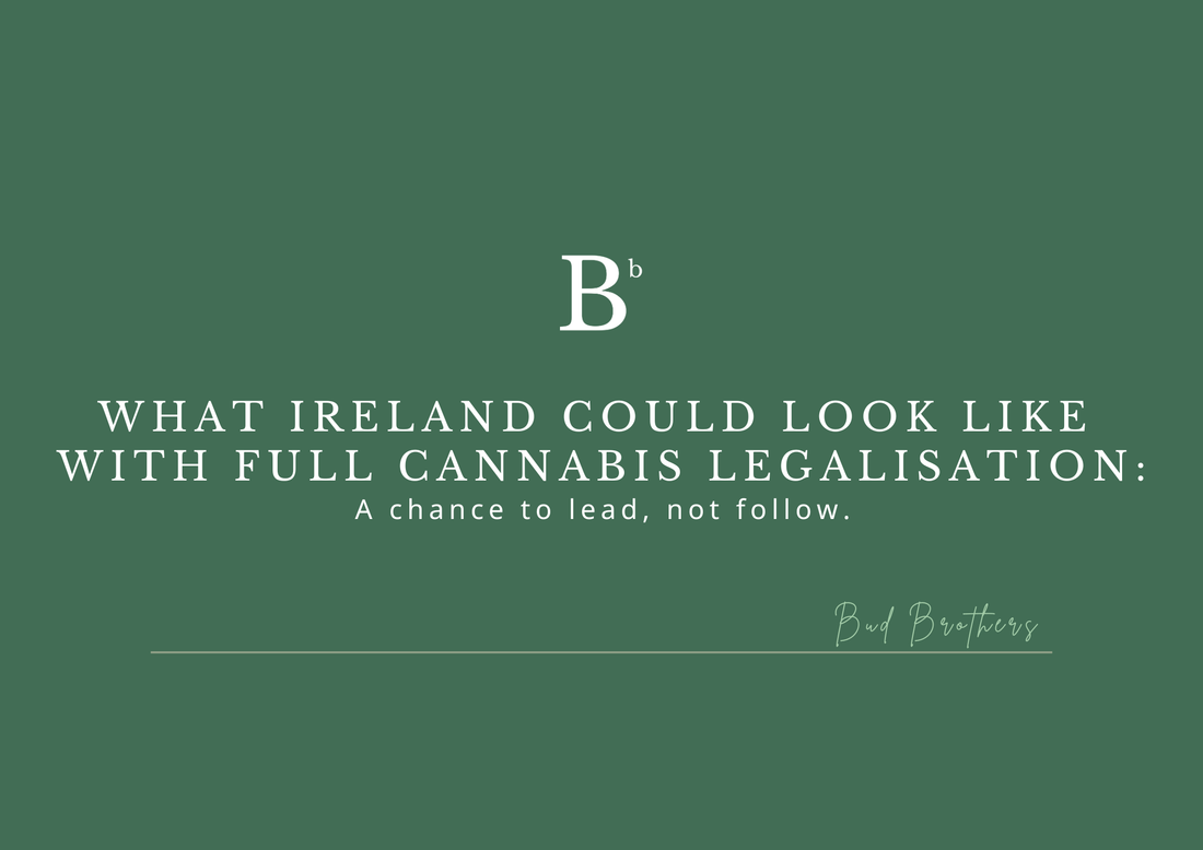 What Ireland Could Look Like With Full Cannabis Legalisation
